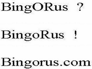 BINGORUS ? BINGORUS ! BINGORUS.COM