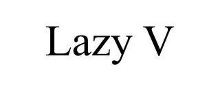 LAZY V