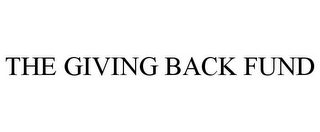 THE GIVING BACK FUND