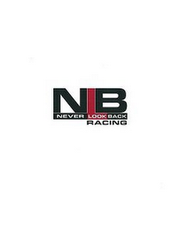 NLB NEVER LOOK BACK RACING