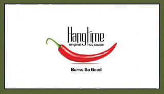 HANGTIME ORIGINAL HOT SAUCE BURNS SO GOOD