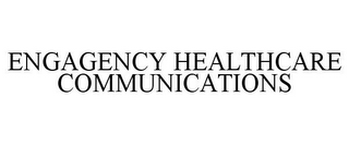 ENGAGENCY HEALTHCARE COMMUNICATIONS