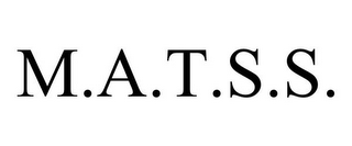 M.A.T.S.S.