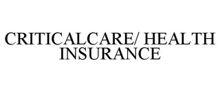 CRITICALCARE/ HEALTH INSURANCE