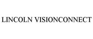 LINCOLN VISIONCONNECT