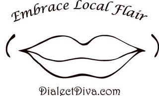 EMBRACE LOCAL FLAIR DIALECTDIVA.COM