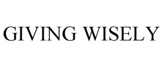 GIVING WISELY