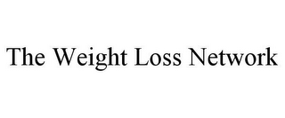 THE WEIGHT LOSS NETWORK