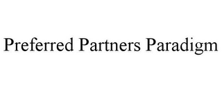 PREFERRED PARTNERS PARADIGM