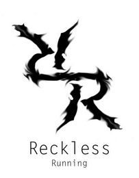 RR RECKLESS RUNNING