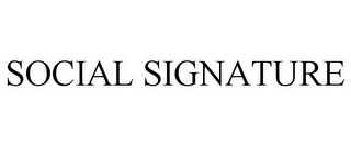 SOCIAL SIGNATURE