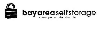 BAY AREA SELF STORAGE STORAGE MADE SIMPLE