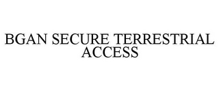 BGAN SECURE TERRESTRIAL ACCESS