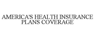 AMERICA'S HEALTH INSURANCE PLANS COVERAGE