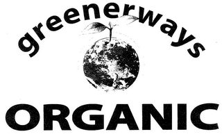 GREENERWAYS ORGANIC