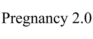 PREGNANCY 2.0