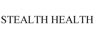 STEALTH HEALTH