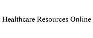 HEALTHCARE RESOURCES ONLINE