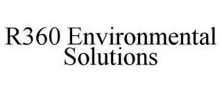 R360 ENVIRONMENTAL SOLUTIONS