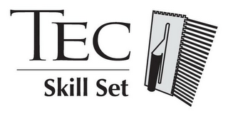 TEC SKILL SET