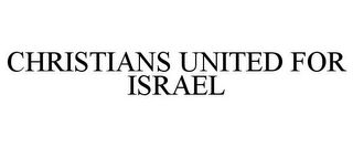 CHRISTIANS UNITED FOR ISRAEL