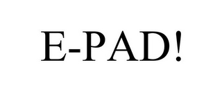 E-PAD!