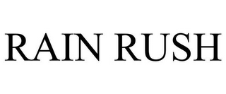 RAIN RUSH