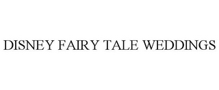 DISNEY FAIRY TALE WEDDINGS