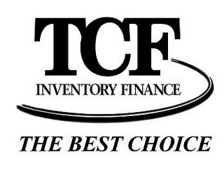 TCF INVENTORY FINANCE THE BEST CHOICE