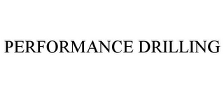 PERFORMANCE DRILLING