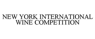 NEW YORK INTERNATIONAL WINE COMPETITION