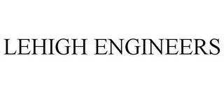 LEHIGH ENGINEERS