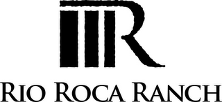 R RIO ROCA RANCH