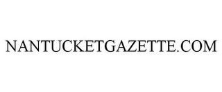 NANTUCKETGAZETTE.COM