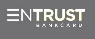 ENTRUST BANKCARD