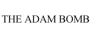 THE ADAM BOMB