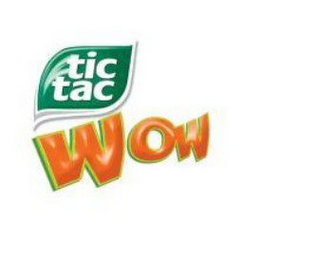 TIC TAC WOW