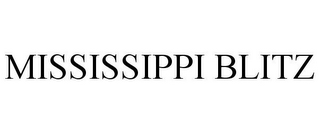 MISSISSIPPI BLITZ