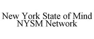 NEW YORK STATE OF MIND NYSM NETWORK