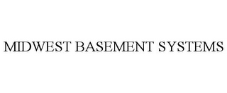 MIDWEST BASEMENT SYSTEMS