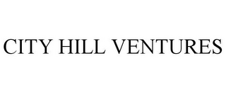 CITY HILL VENTURES