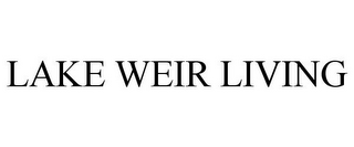 LAKE WEIR LIVING