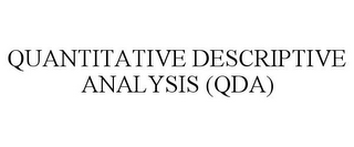 QUANTITATIVE DESCRIPTIVE ANALYSIS (QDA)