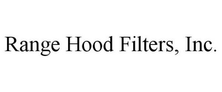 RANGE HOOD FILTERS, INC.