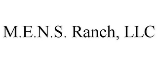 M.E.N.S. RANCH, LLC