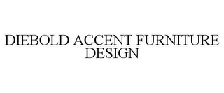 DIEBOLD ACCENT FURNITURE DESIGN