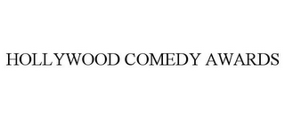 HOLLYWOOD COMEDY AWARDS