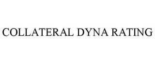 COLLATERAL DYNA RATING