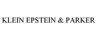 KLEIN EPSTEIN & PARKER