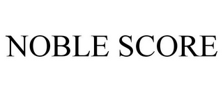 NOBLE SCORE